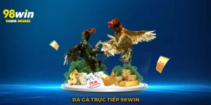 đá gà trực tiếp 98win