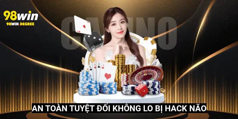 98Win.Com Link Vào Nhà Cái 98Win Cập Nhật Tháng 6 2025 5 An toàn tuyệt đối - Không lo bị “hack não”