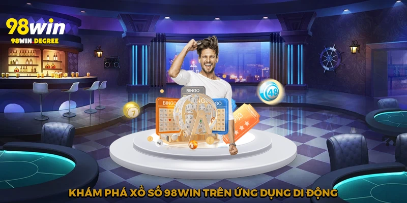 Khám phá xổ số 98Win trên ứng dụng di động