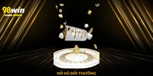 Nổ Hũ Đổi Thưởng