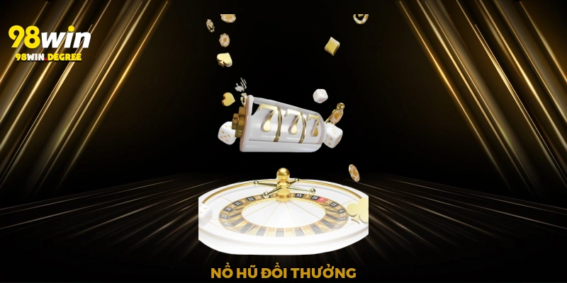 Nổ Hũ Đổi Thưởng
