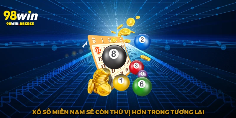 Xổ Số Miền Nam - Cơ Hội Trúng Lớn Tại 98Win 4 Xổ số miền Nam sẽ còn thú vị hơn trong tương lai